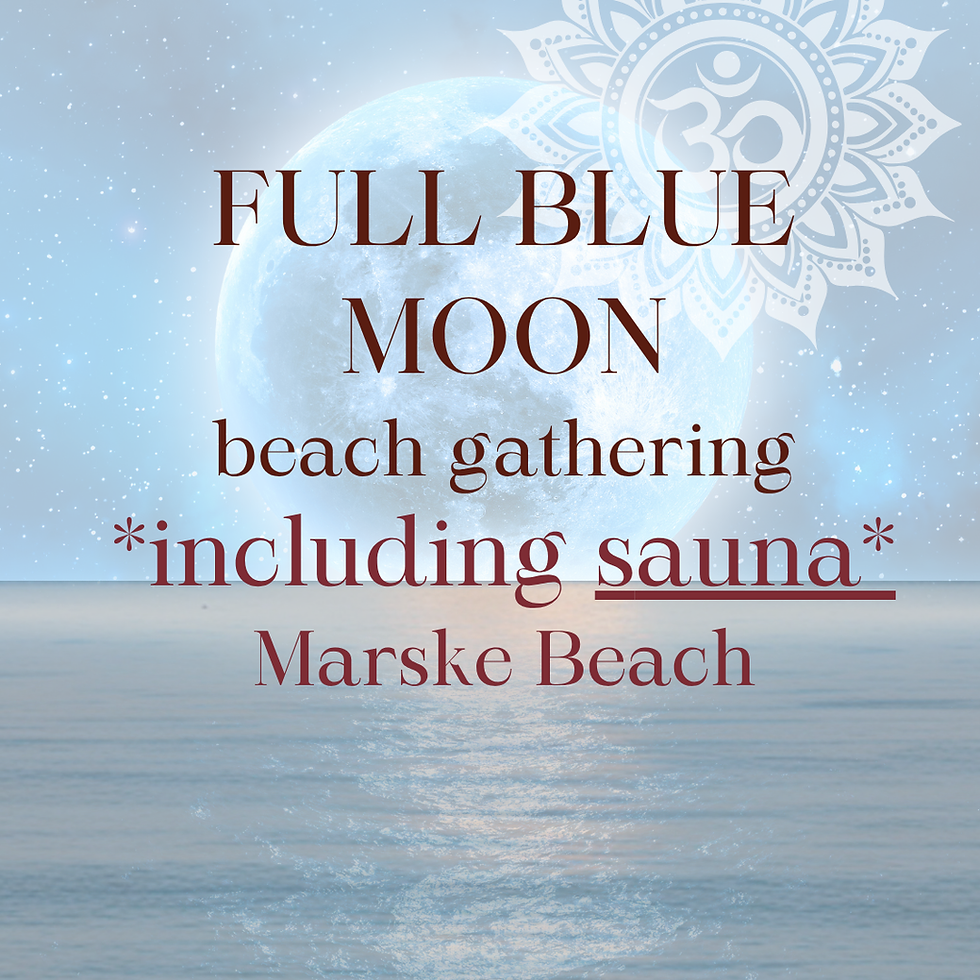 NURTURE YOUR SOUL - FULL MOON GATHERING with FIRE & ICE SAUNA
