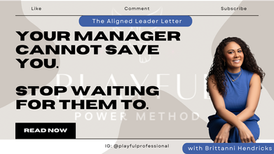 Your Manager Cannot Save You. Stop Waiting for Them To.