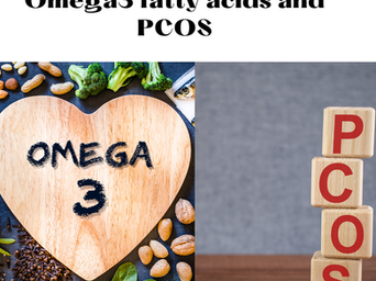 Omega3 Fatty acids: Are they Good for PCOS?