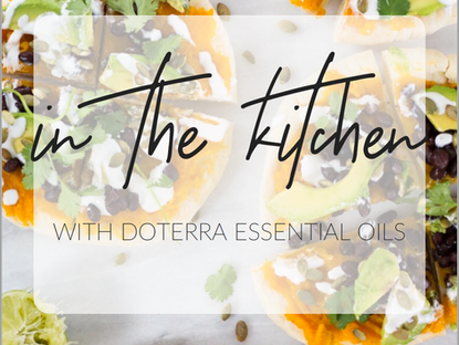 In The Kitchen with Essential Oils