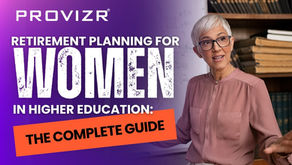 Retirement Planning for Women in Higher Education: A Complete Guide