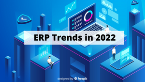 Important ERP trends to monitor in 2022