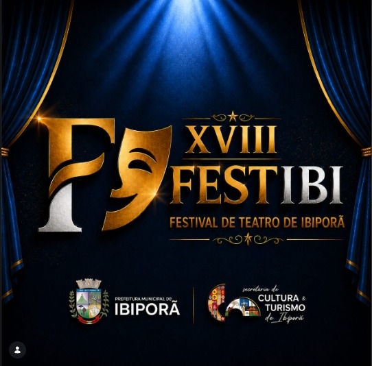 ATÉ 17/07 - XVIII FESTIVAL DE TEATRO DE IBIPORÃ - FESTIBI 2026