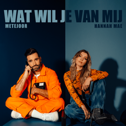 Hannah Mae X Metejoor - Wat Wil Je Van Mij