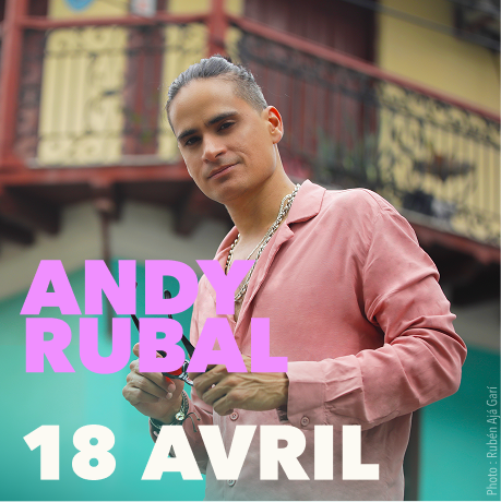 ANDY RUBAL - EN SOLO ! ° Possible supplémentaire : SAMEDI 18 AVRIL