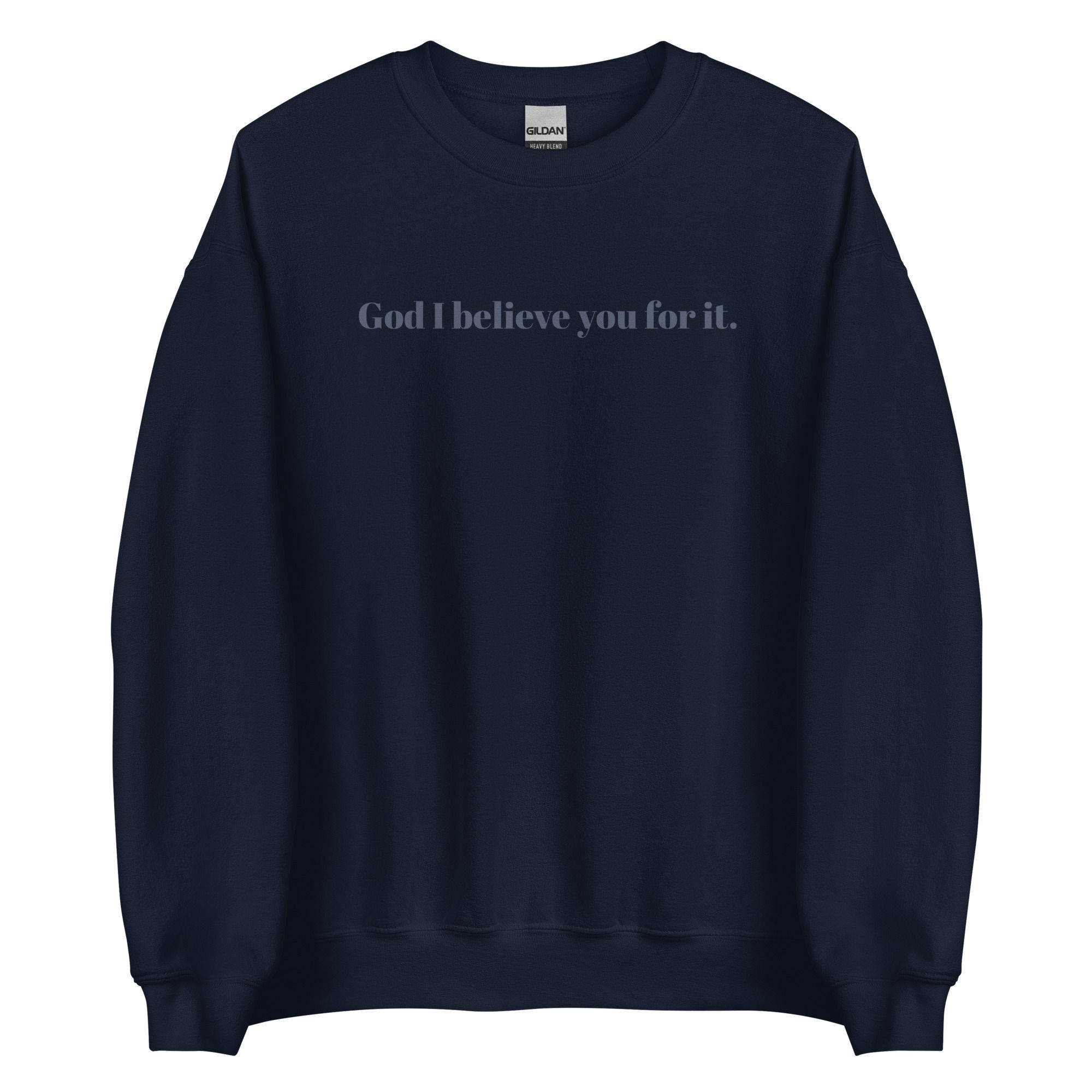 God I Believe U4 It - Sweatshirt (Navy)