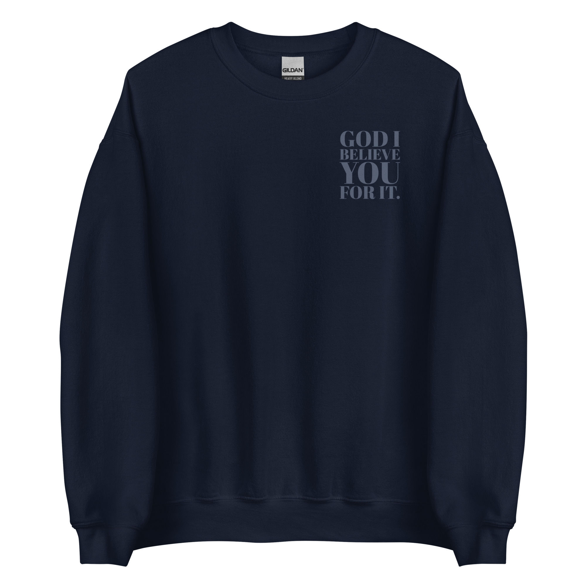 God I Believe U4 It - Sweatshirt (Navy)
