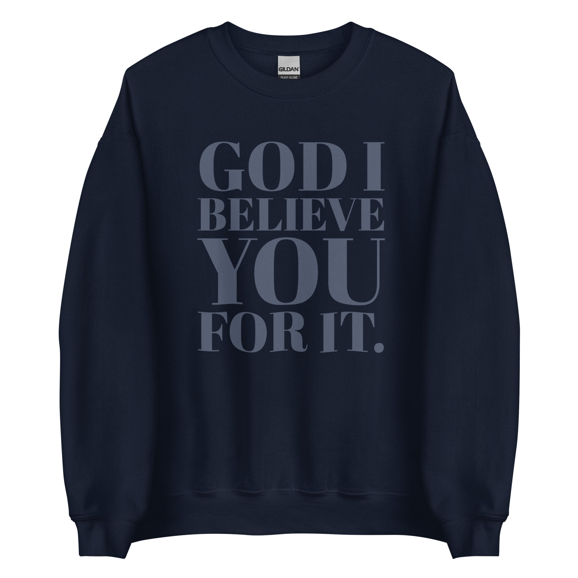 God I Believe U4 It - Sweatshirt (Navy)
