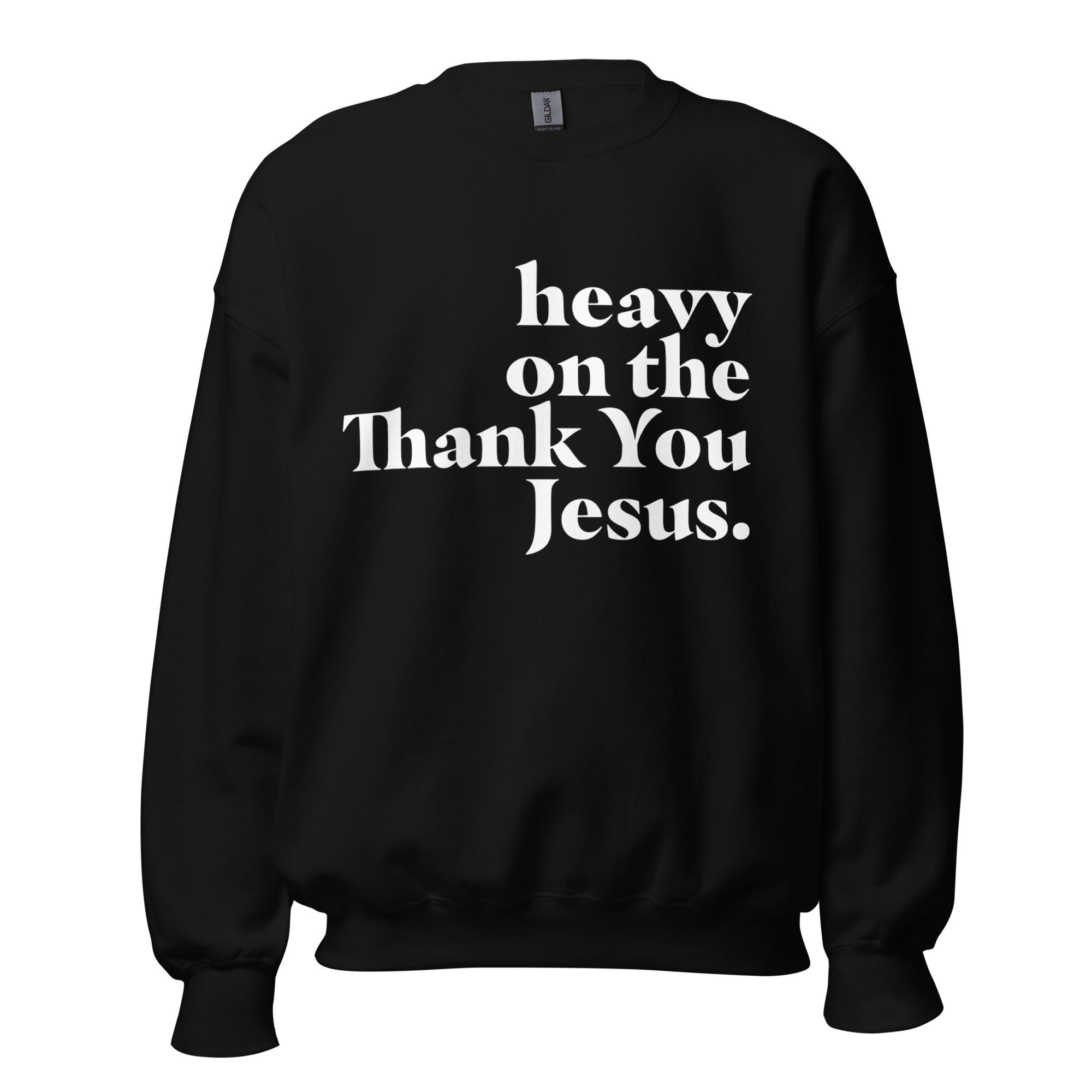 Thank You Jesus - Sweatshirt