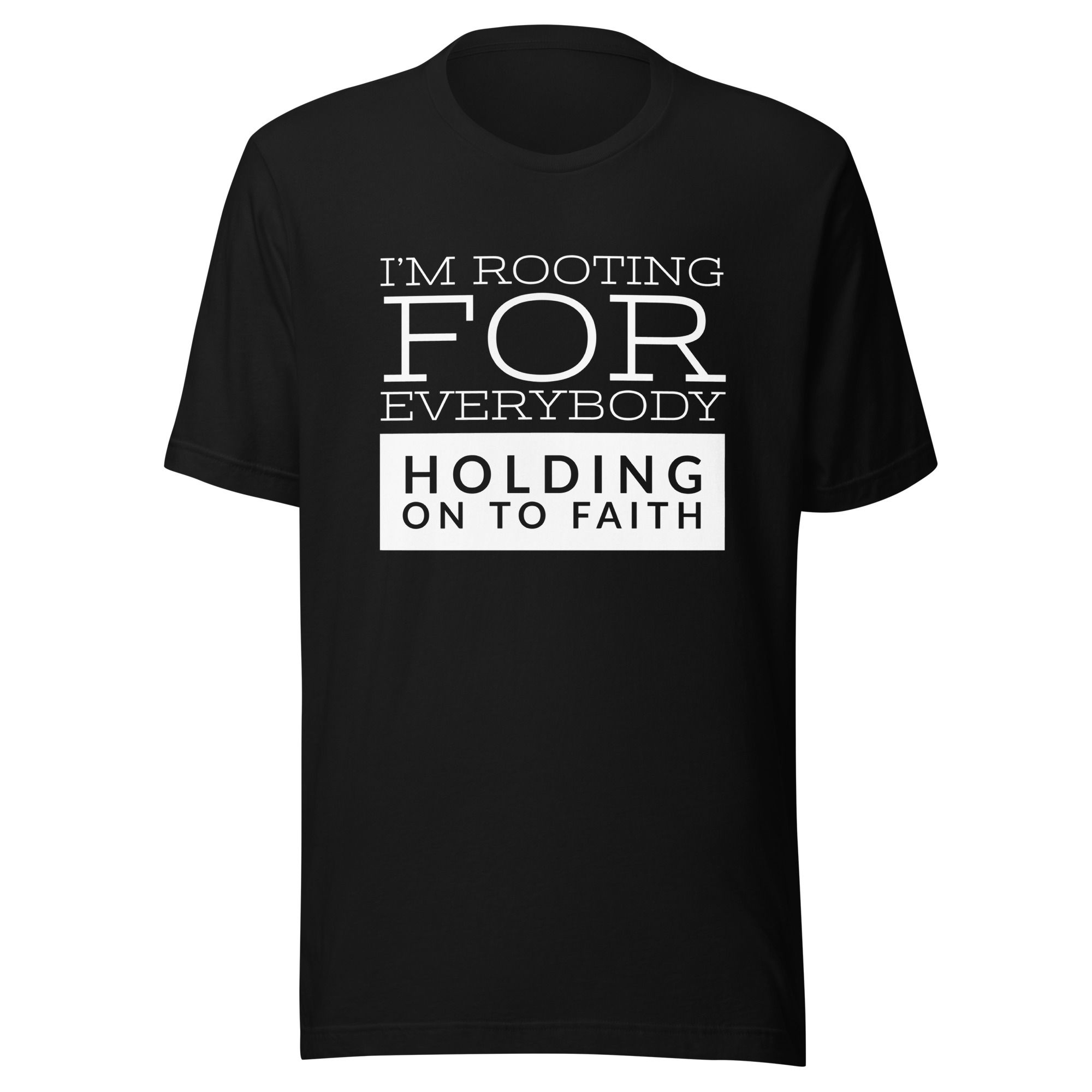 Rooting For You - T-shirt