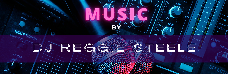 DJ Reggie Steele  (1184 x 388 px).png