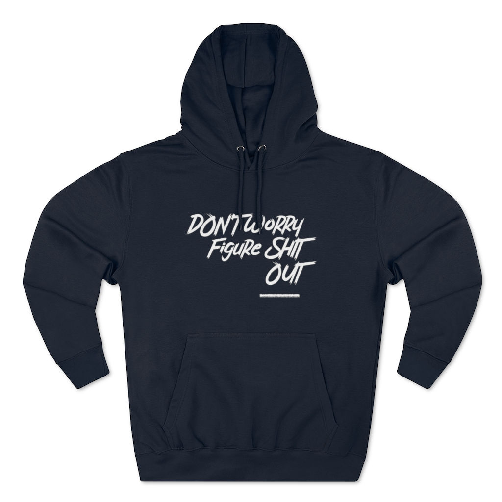 Don't Worry Hoodie