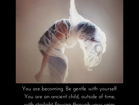 you are becoming