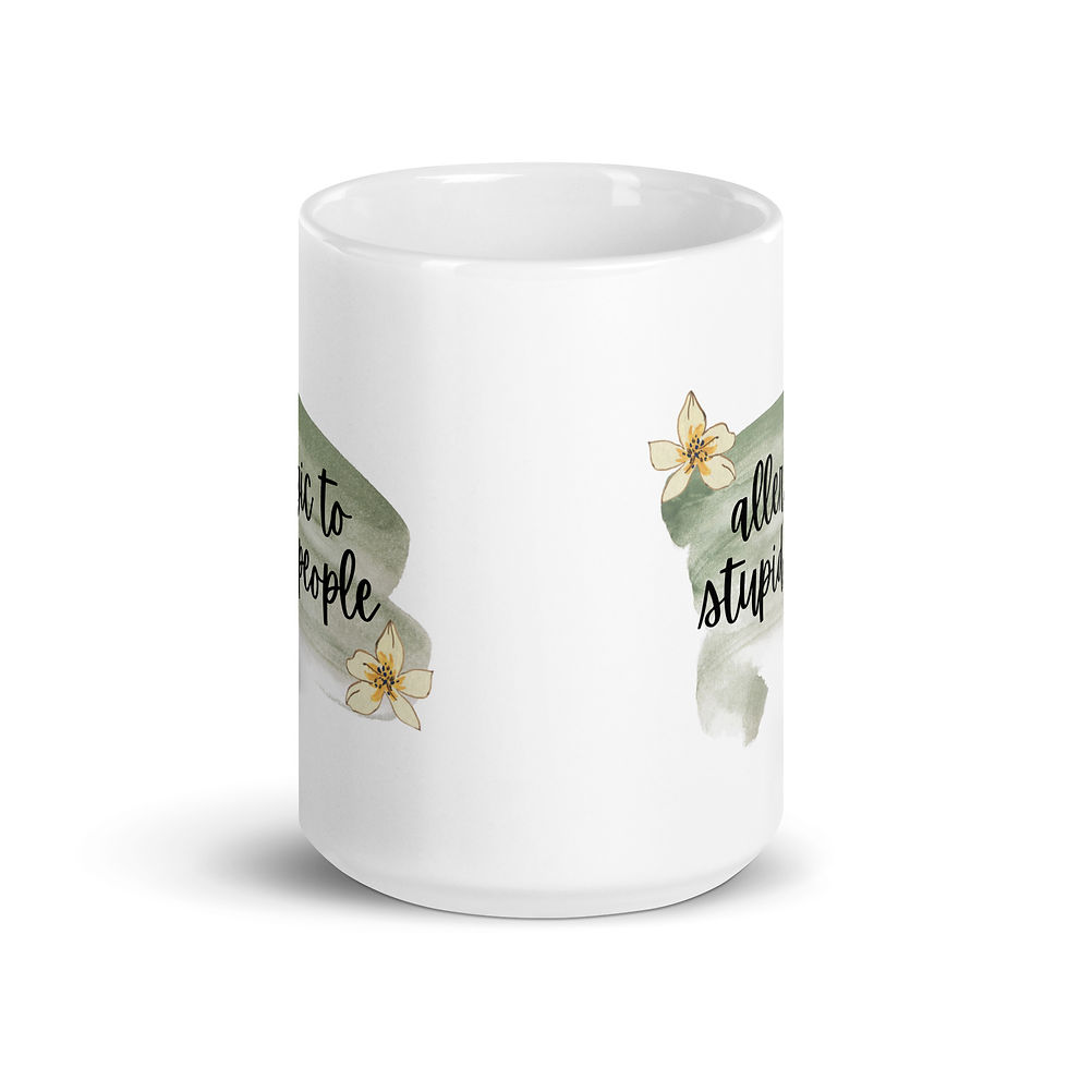 Thumbnail: "Allergic to Stupid People" white glossy mug