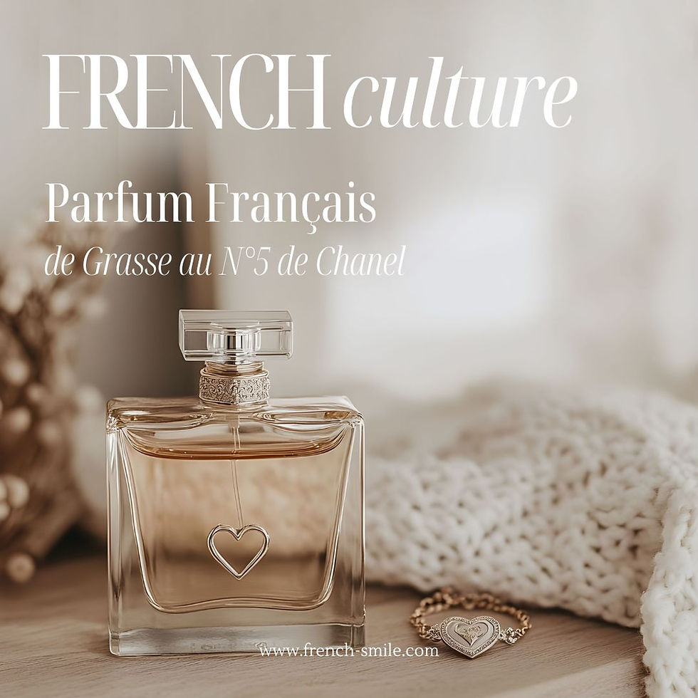FRENCH CULTURE : L’art du parfum à la française : de Grasse au N°5 de Chanel