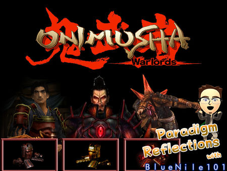 Paradigm Reflections - Onimusha: Warlords