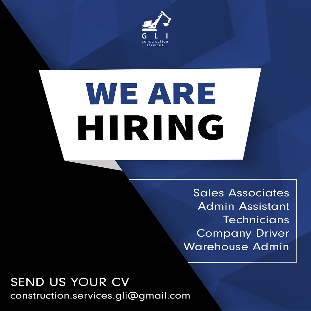 GLI Construction Services, we are hiring, sales associates, admin assistant, technicians, company driver, warehouse admin, send us your CV construction.services.gli@gmail.com