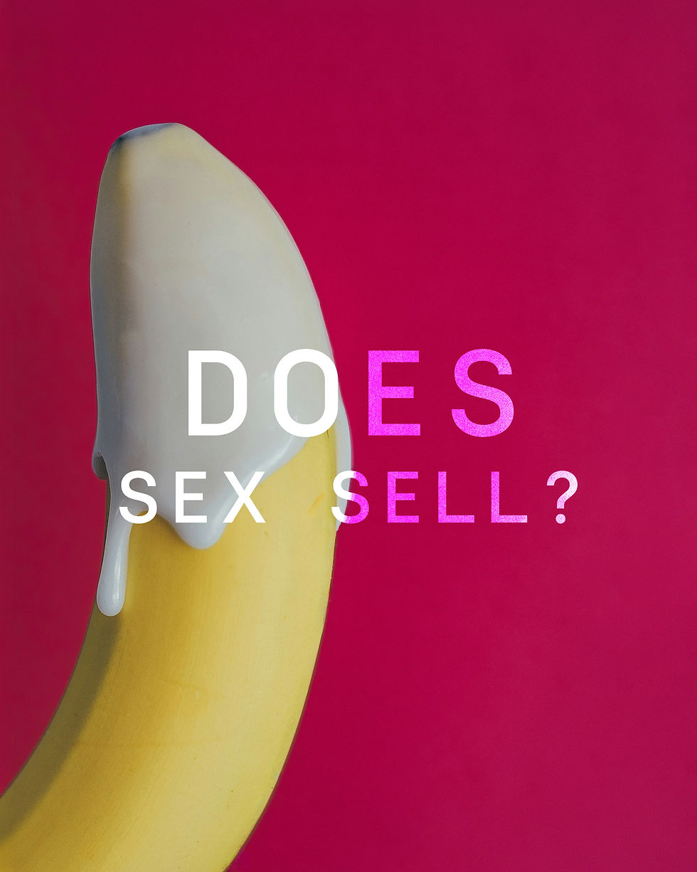 **Alt text:**
A banana covered in white icing on a bright pink background with the text “DOES SEX SELL?”, used as a visual metaphor for the psychology of desire and attention in advertising.