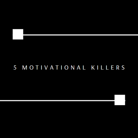5 Motivational Killers