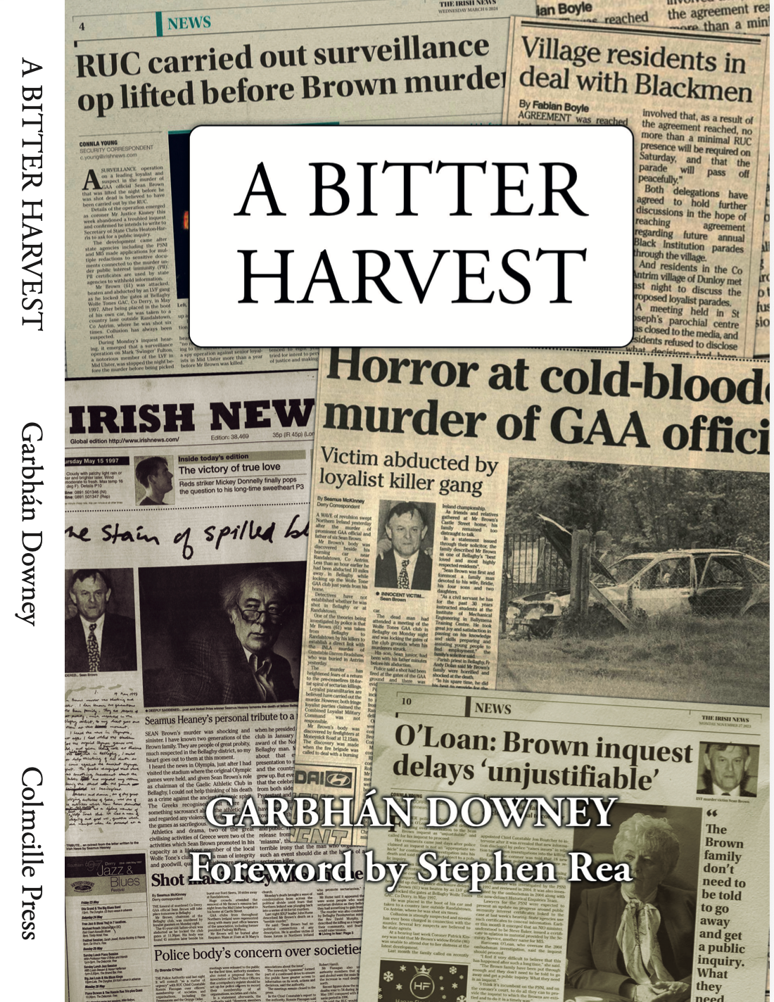 A Bitter Harvest: The Good Life and Unresolved Murder ofDerry GAA Man Seán Brown