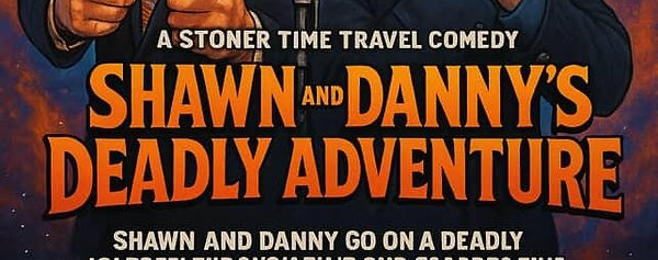 Shawn and Danny's Deadly Adventure.jpeg