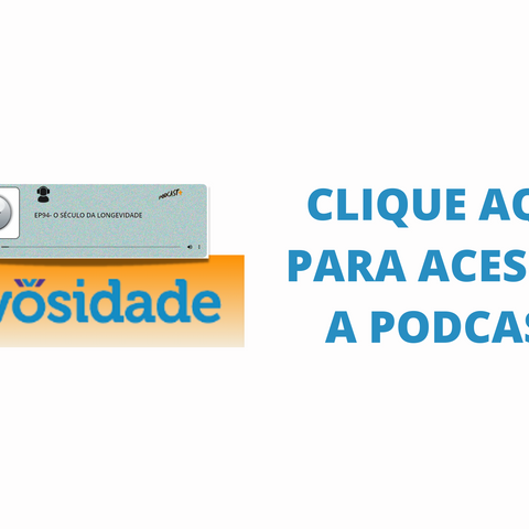 Egidio Dorea participa de podcast sobre Longevidade