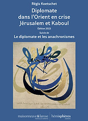 Diplomate dans l'Orient en crise 2023.jpg