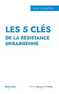 Les 5 clés de la résistance ukrainienne 