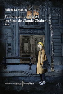 J'ai longtemps détesté les films de Claude Chabrol