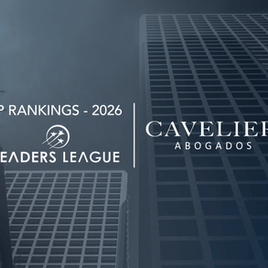Cavelier Recognized by Leaders League 2026: Leader in Four Intellectual Property Practices