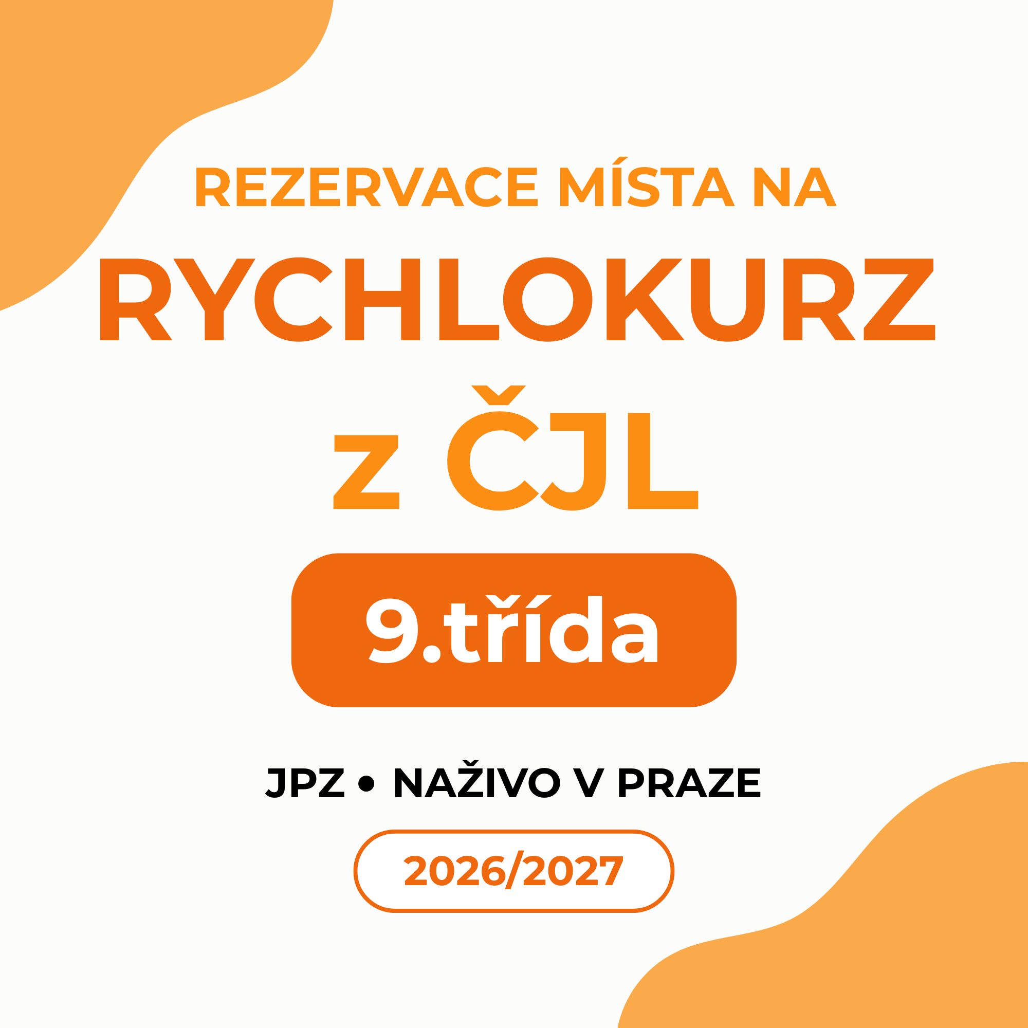 Rezervace místa na Rychlokurz z ČJL pro 9. třídu (JPZ, naživo v Praze)