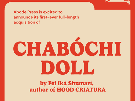 DEAL ANNOUNCMENT: Abode Press Acquires First Ever Full Length: CHABÓCHI DOLL from Féi Iká Shumarí