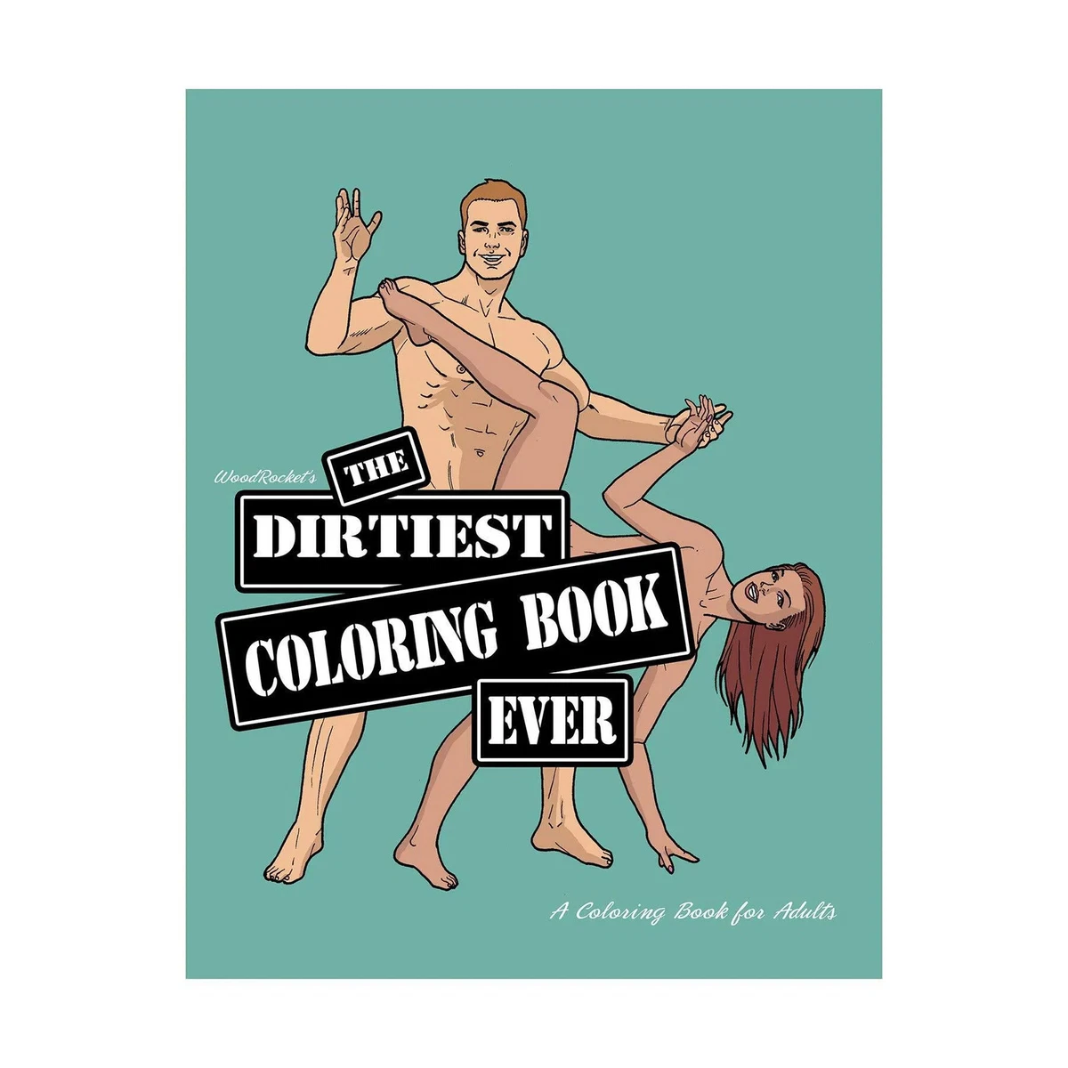 Green background with a male standing and waving while a female is doing a standing split against him with the words "the dirtiest coloring book ever" censoring their naughty parts.