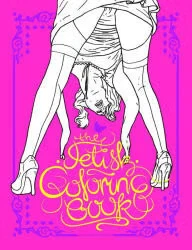 Pink Background with a line art of a woman bent forward exposing her back legs, heels, and face. "fetish coloring book"