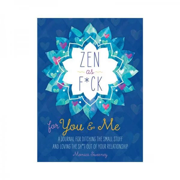 Zen as Fuck for You & Me Journal