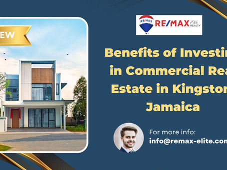The Benefits of Investing in Commercial Real Estate in Kingston, Jamaica