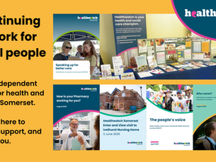 Healthwatch Somerset collage with campaign text: Continuing to work for local people, and images of community events and report covers.