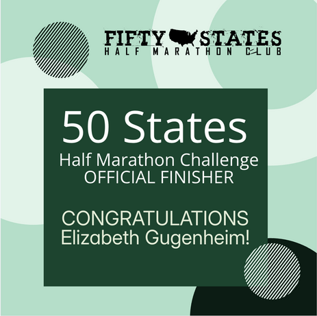 Congratulations to 50 States Half Marathon Club member, Elizabeth Gugenheim from Avon, Indiana, for completing the 50 States Half Marathon Challenge, in June 2026! Elizabeth is a Life Membership member of our 50 states running club.