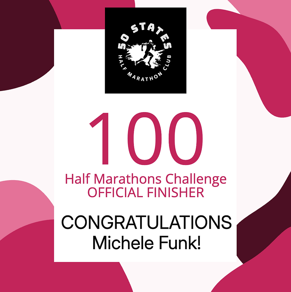 Congratulations to 50 States Half Marathon Club member, Michele Funk from Liberty TWP, Ohio, for completing the 100 Half Marathons Challenge, in October 2026! Michele is a Life Membership member of our 50 states running club and has been a member for over seven years.