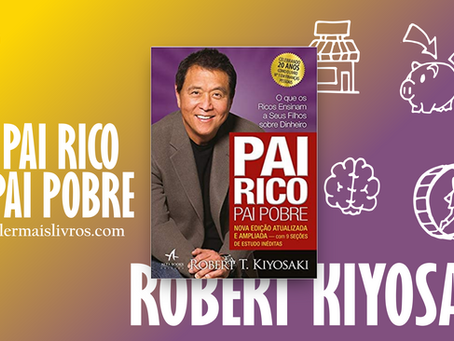 “Pai Rico Pai Pobre” Robert Kiyosaki