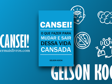 “Cansei!” Gelson Kochi