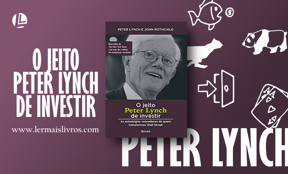 “O jeito Peter Lynch de Investir” Peter Lynch