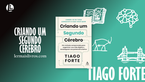 “Criando um Segundo Cérebro” Tiago Forte