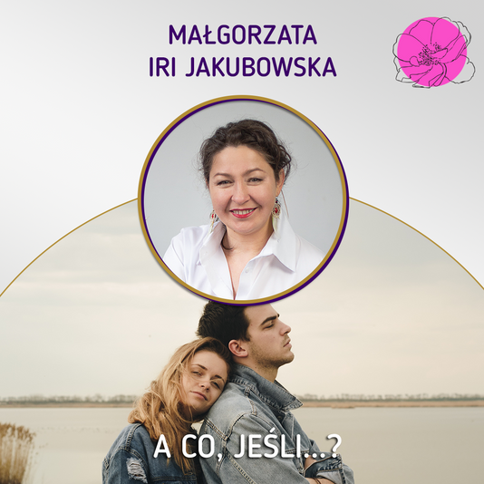 Popatrz na siebie oczami PARTNERA. Z czego powstaje obraz partnera jaki noszę w sobie?