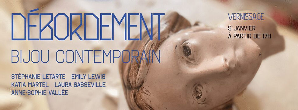 9 janvier au 15 février 2026 - DÉBORDEMENT Bijoux contemporain - Centre Materia