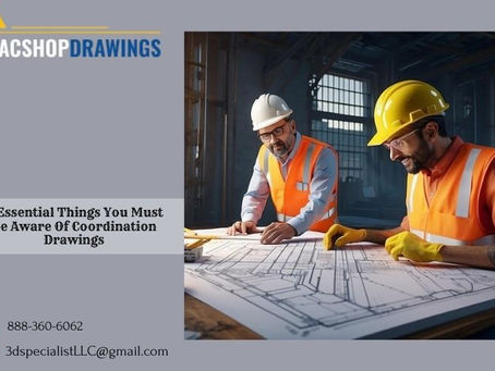 4 Essential Things You Must Be Aware Of Coordination Drawings