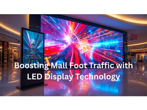 Boosting Mall Foot Traffic with LED Display Technology