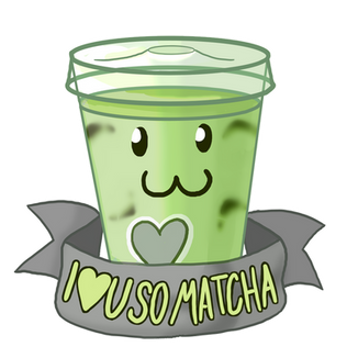 A kawaii-style matcha drink illustration and the words "I ♥ U SO MATCHA" on a ribbon.
