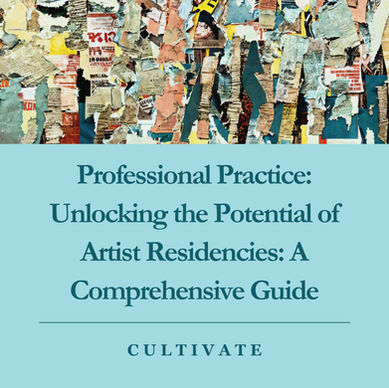 Unlocking the Potential of Artist Residencies: A Comprehensive Guide