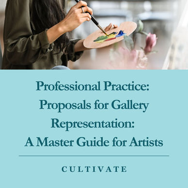 Proposals for Gallery Representation: A Master Guide for Artists